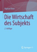 Cover-Bild zum Titel 'Die Wirtschaft des Subjekts' von 'Raphael Beer'