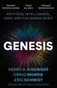 Cover-Bild zum Titel 'Genesis' von 'Eric Schmidt, Henry A. Kissinger, Craig Mundie'