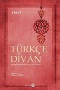 Türkce Divan Inceleme -Tenkitli Metin - Aciklama ve Notlar - Talii Tali&039;i