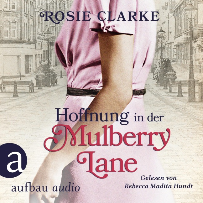 Hoffnung in der Mulberry Lane - Rosie Clarke