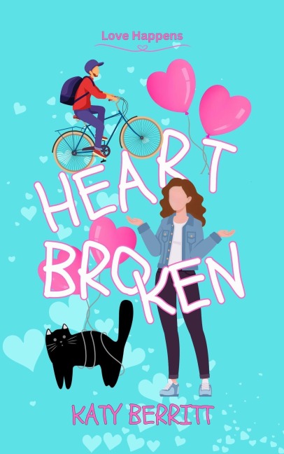 Heart Broken (Love Happens, #2) - Katy Berritt