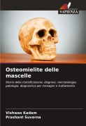 Cover-Bild zum Titel 'Osteomielite delle mascelle' von 'Vishwas Kadam, Prashant Suvarna'