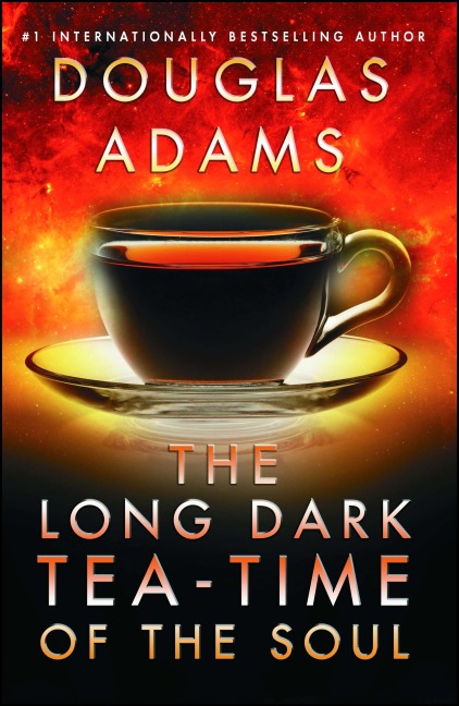 The Long Dark Tea-Time of the Soul - Douglas Adams