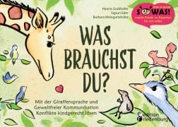 Cover-Bild zum Titel 'Was brauchst du? Mit der Giraffensprache und Gewaltfreier Kommunikation Konflikte kindgerecht lösen' von 'Hanna Grubhofer, Barbara Weingartshofer, Sigrun Eder'
