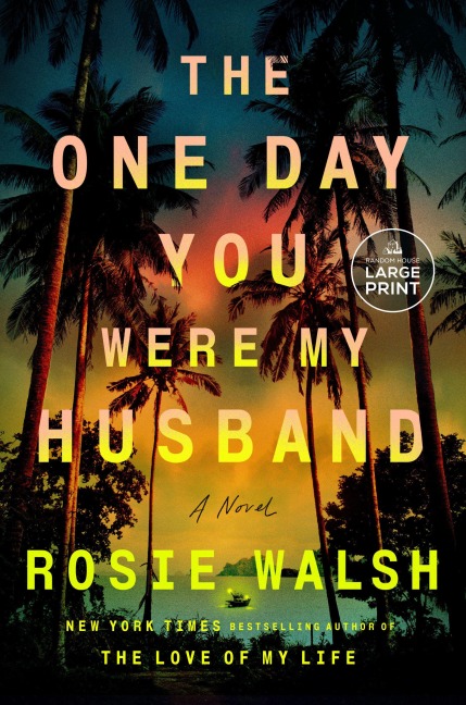 The One Day You Were My Husband - Rosie Walsh
