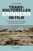 Cover-Bild zum Titel 'Transkulturelles Erinnern im Film' von 'Julia von Hertell'