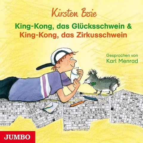 King-Kong, das Glücksschwein & King-Kong, das Zirkusschwein - Kirsten Boie