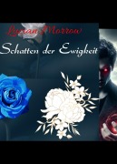 Cover-Bild zum Titel 'Schatten der Ewigkeit' von 'Lucian Morrow'
