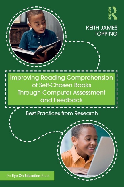 Improving Reading Comprehension of Self-Chosen Books Through Computer Assessment and Feedback - Keith James Topping