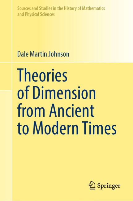 Theories of Dimension from Ancient to Modern Times - Dale Martin Johnson