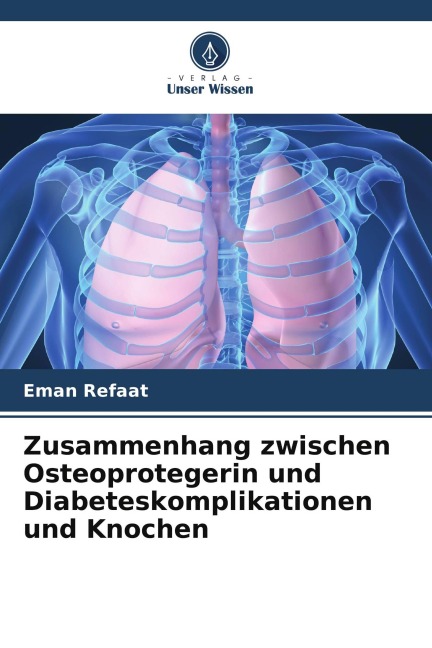 Zusammenhang zwischen Osteoprotegerin und Diabeteskomplikationen und Knochen - Eman Refaat
