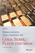 Cover-Bild zum Titel 'Einfach richtig Geld verdienen mit Gold, Silber, Platin und mehr' von 'Judith Engst'