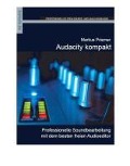 Cover-Bild zum Titel 'Audacity kompakt' von 'Markus Priemer'