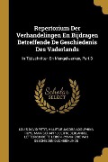 Repertorium Der Verhandelingen En Bijdragen Betreffende de Geschiedenis Des Vaderlands: In Tijdschriften En Mengelwerken, Part 3 - Louis David Petit, Hilletje Jacoba Adolphina Ruys