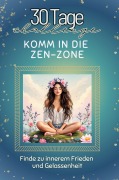 Cover-Bild zum Titel 'Komm in die Zen-Zone' von 'Charlotte Schröder'