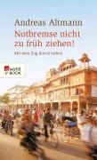 Cover-Bild zum Titel 'Notbremse nicht zu früh ziehen!' von 'Andreas Altmann'