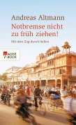 Notbremse nicht zu früh ziehen! - Andreas Altmann