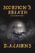 Cover-Bild zum Titel 'Scorpion's Breath' von 'D. A. Cairns'