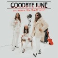 Cover-Bild zum Titel 'See Where The Night Goes' von 'Goodbye June'
