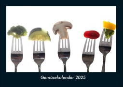 Cover-Bild zum Titel 'Gemüsekalender 2025 Fotokalender DIN A4' von 'Tobias Becker'