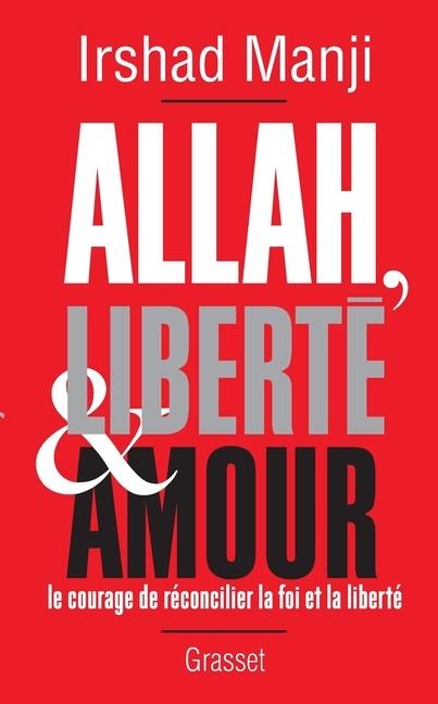 Allah, liberté et amour - Irshad Manji
