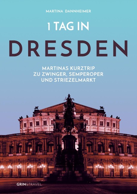 1 Tag in Dresden - Martina Dannheimer