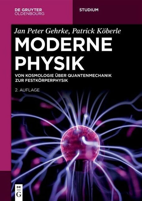 Moderne Physik - Jan Peter Gehrke, Patrick Köberle