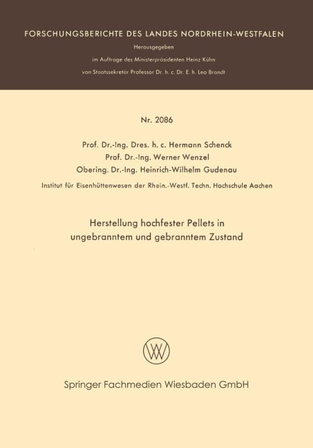 Herstellung hochfester Pellets in ungebranntem und gebranntem Zustand - Hermann Rudolf Schenck, Heinrich-Wilbelm Gudenau, Werner Wenzel