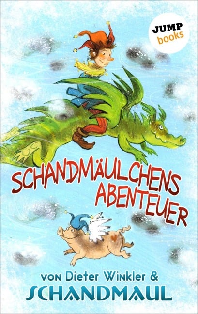 Schandmäulchens Abenteuer - Dieter Winkler, Schandmaul