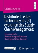 Cover-Bild zum Titel 'Distributed Ledger Technology als [R]evolution des Supply Chain Managements' von 'Claude Aschwanden'
