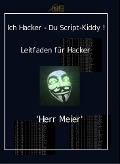 Cover-Bild zum Titel 'Ich Hacker - Du Script-Kiddy' von 'Herr Meier'