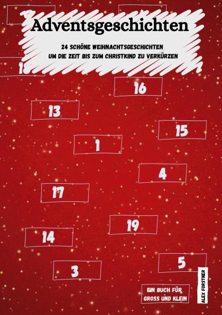 Adventsgeschichten - Alex Forstner