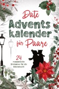 Cover-Bild zum Titel 'Date Adventskalender für Paare' von 'Sophia Lederer'