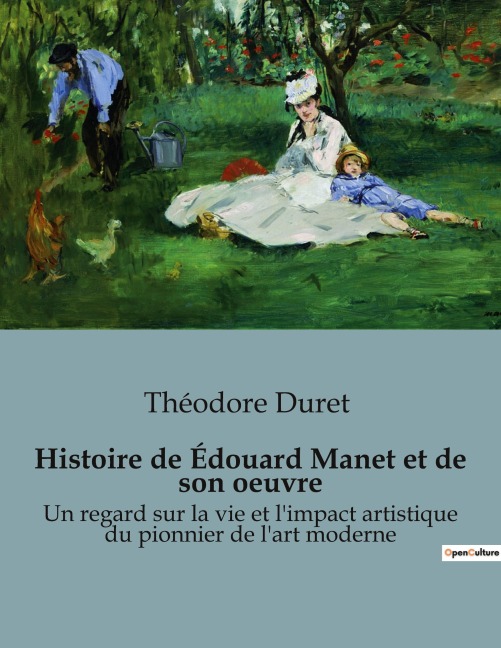 Histoire de Édouard Manet et de son oeuvre - Théodore Duret
