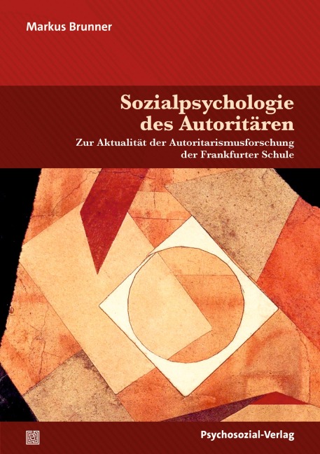 Sozialpsychologie des Autoritären - Markus Brunner