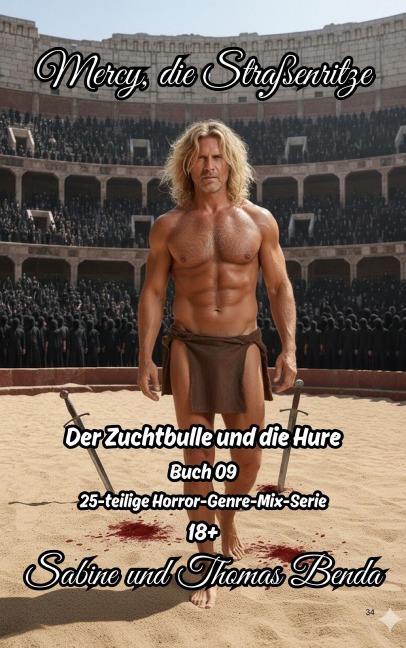 Mercy, die Straßenritze - Buch 09 - Der Zuchtbulle und die Hure - Thomas Benda, Sabine Benda