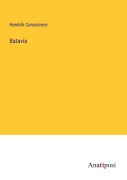 Cover-Bild zum Titel 'Batavia' von 'Hendrik Conscience'