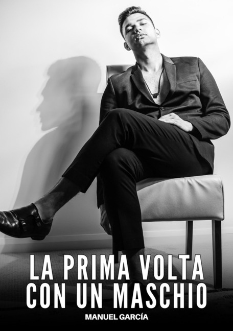 La prima volta con un Maschio - Manuel García