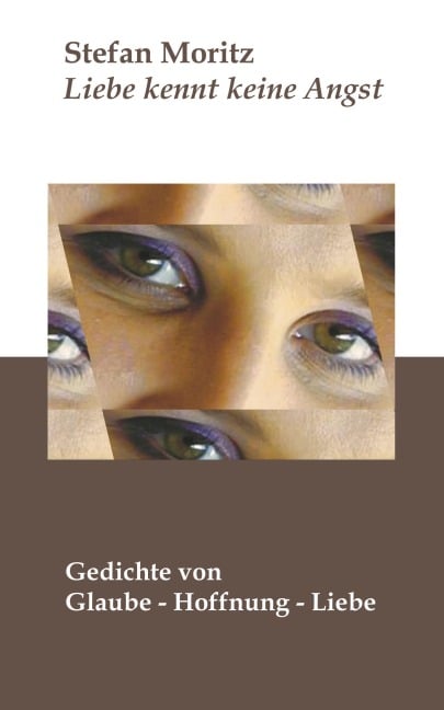 Liebe kennt keine Angst - Stefan Moritz