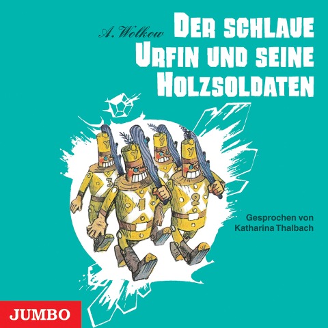 Der schlaue Urfin und seine Holzsoldaten [Smaragdenstadt-Reihe, Band 2 (Ungekürzt)] - Alexander Wolkow