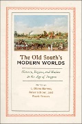 Cover-Bild zum Titel 'The Old South's Modern Worlds' von ''