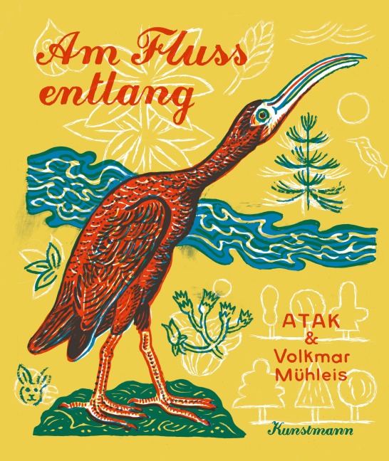 Am Fluss entlang - Atak, Volkmar Mühleis