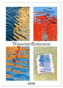 Wasserreflexionen (Wandkalender 2026 DIN A2 hoch), CALVENDO Monatskalender - Klaus Kolfenbach
