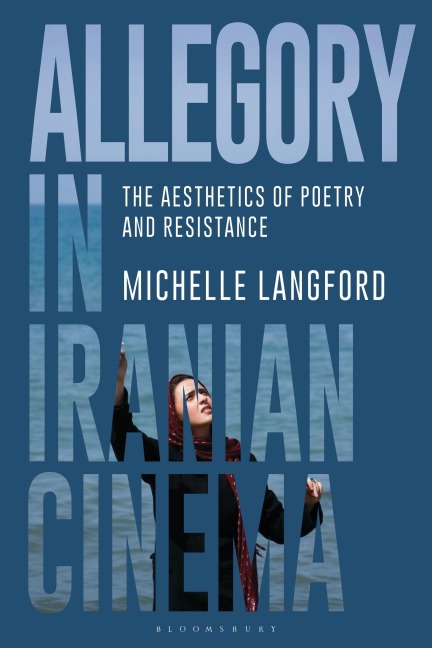 Allegory in Iranian Cinema - Michelle Langford
