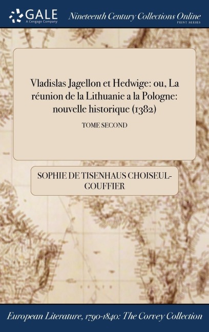 Vladislas Jagellon et Hedwige - Sophie De Tisenhaus Choiseul-Gouffier