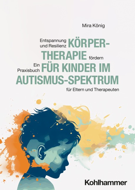 Körpertherapie für Kinder im Autismus-Spektrum - Mira König