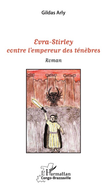 Evra-Stirley contre l'empereur des ténèbres - Gildas Arly