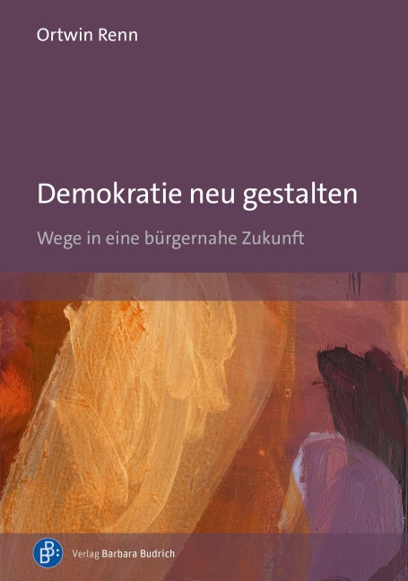 Demokratie neu gestalten - Ortwin Renn
