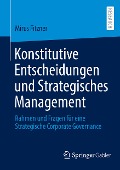 Konstitutive Entscheidungen und Strategisches Management - Mirus Fitzner