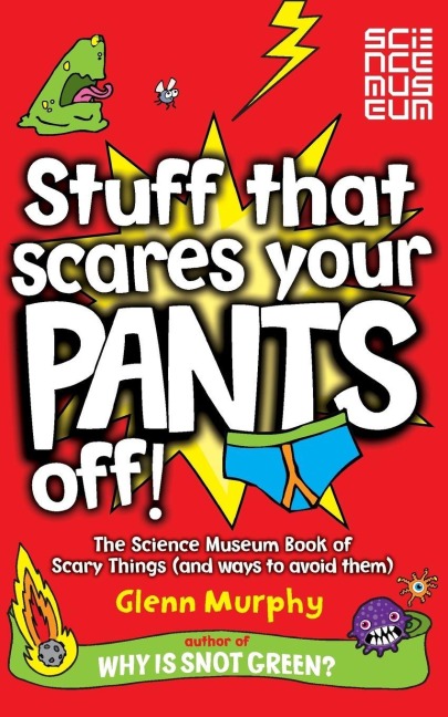 Stuff That Scares Your Pants Off! - Glenn Murphy